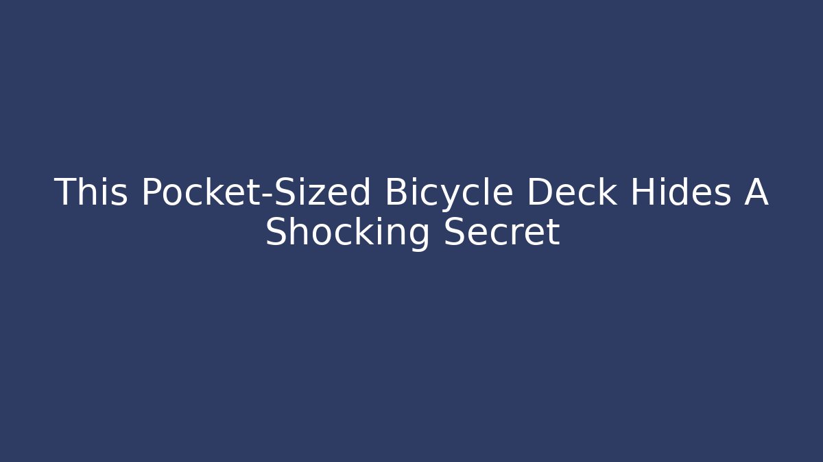 This Pocket-Sized Bicycle Deck Hides A Shocking Secret - Create More Assets
