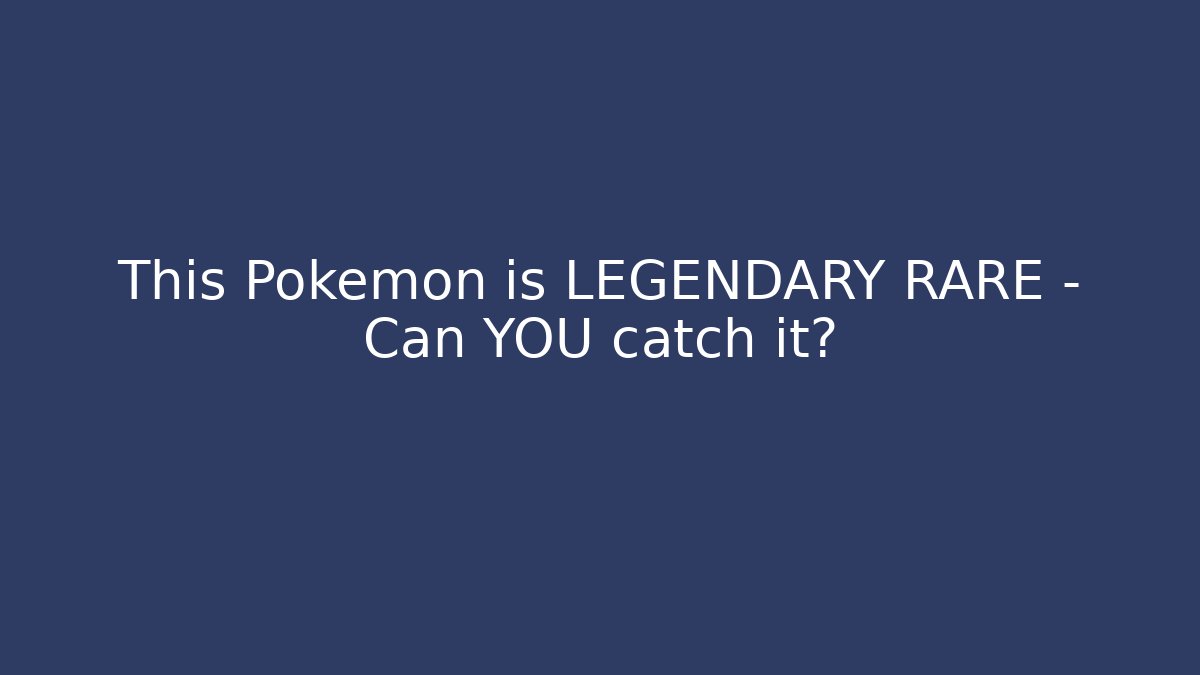 This Pokemon is LEGENDARY RARE – Can YOU catch it?