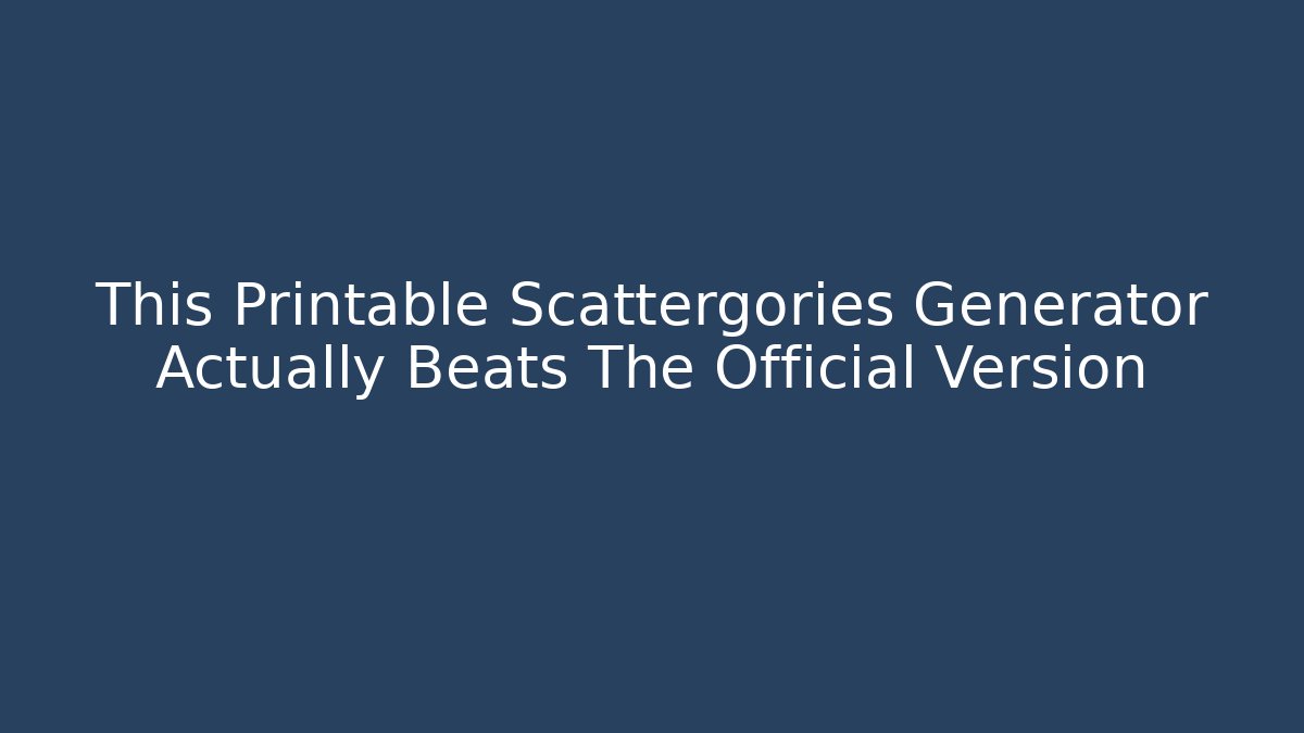 This Printable Scattergories Generator Actually Beats The Official Version - Create More Assets