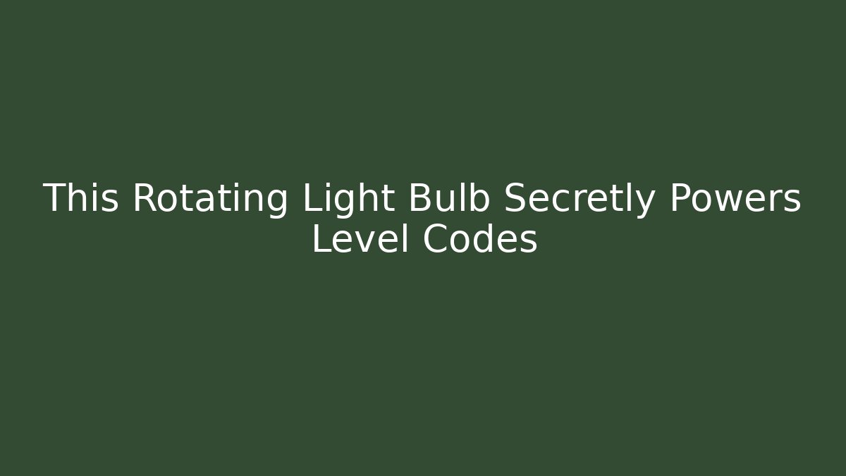 This Rotating Light Bulb Secretly Powers Level Codes