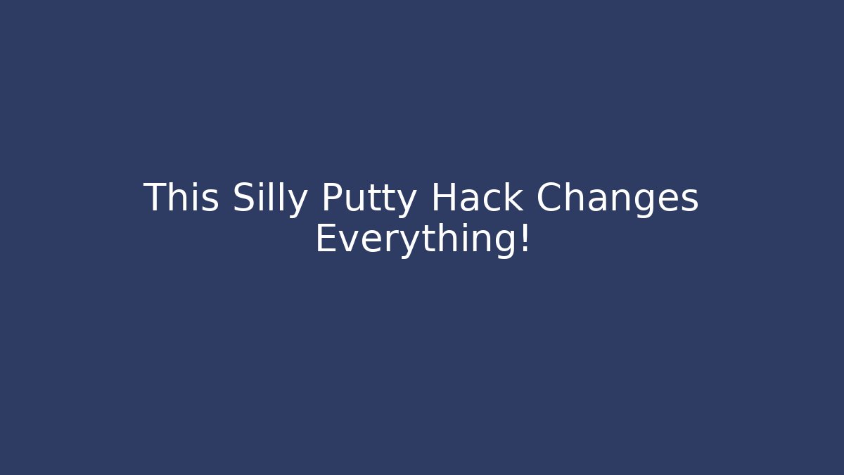 This Silly Putty Hack Changes Everything! - Create More Assets