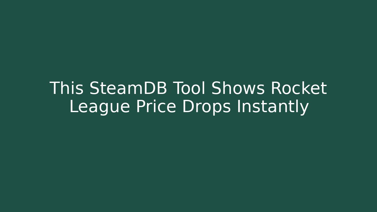 This SteamDB Tool Shows Rocket League Price Drops Instantly