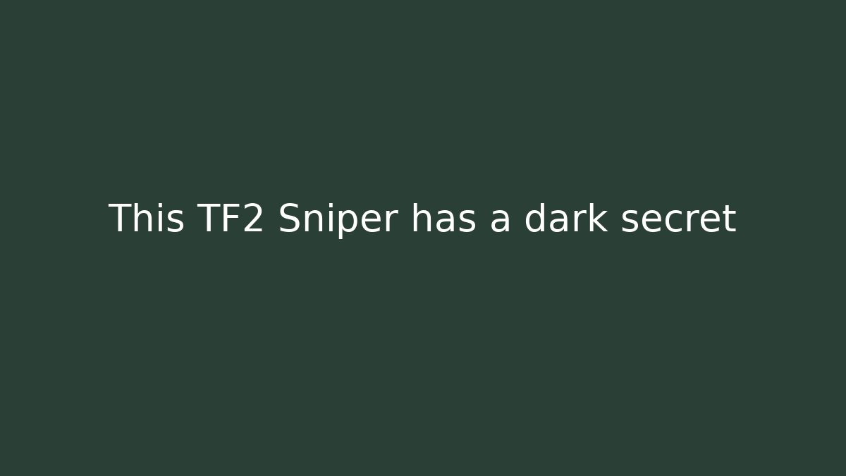 This TF2 Sniper has a dark secret