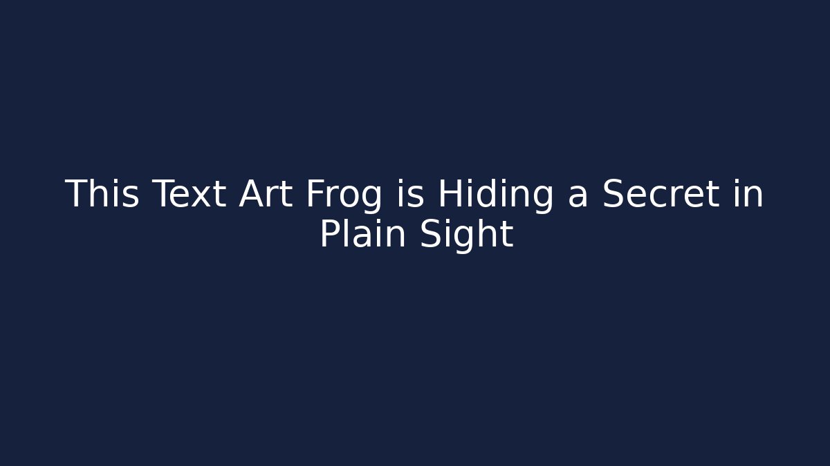 This Text Art Frog is Hiding a Secret in Plain Sight