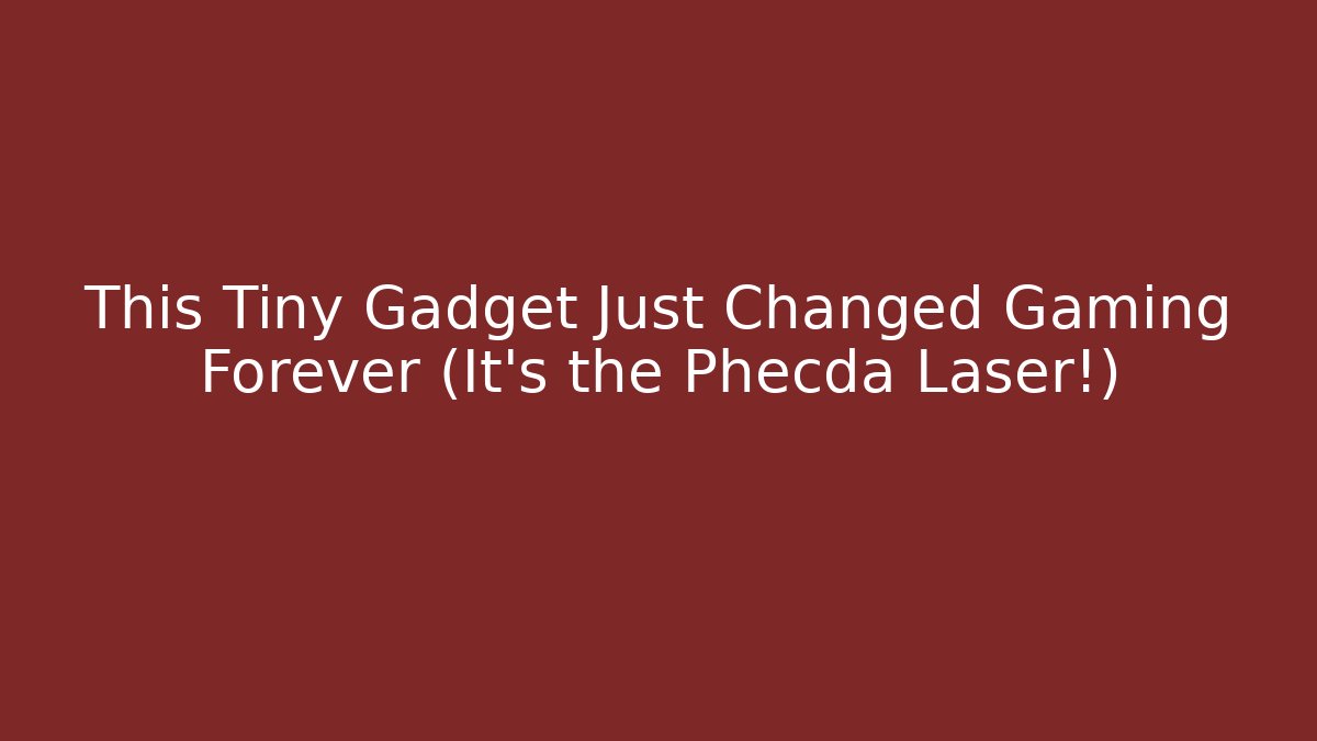 This Tiny Gadget Just Changed Gaming Forever (It’s the Phecda Laser!)