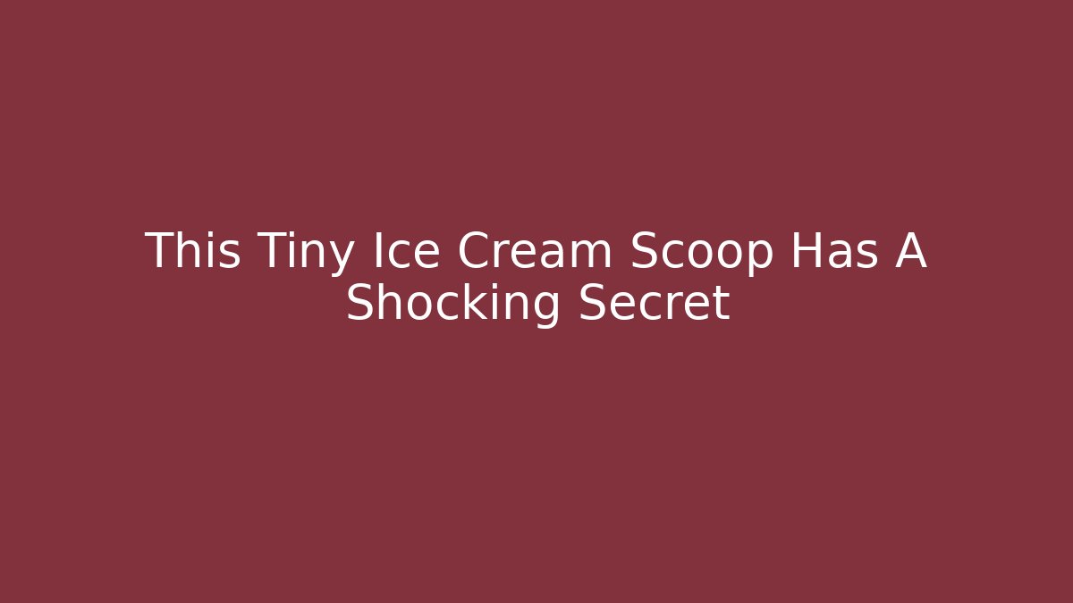 This Tiny Ice Cream Scoop Has A Shocking Secret