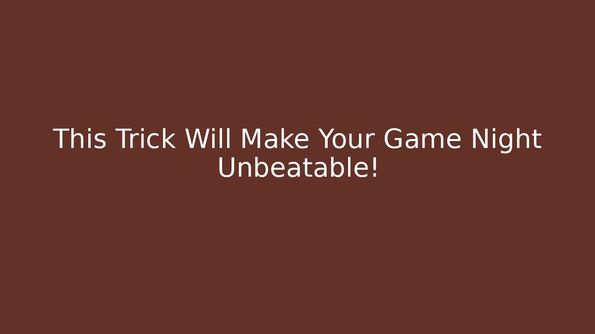 This Trick Will Make Your Game Night Unbeatable! - Create More Assets