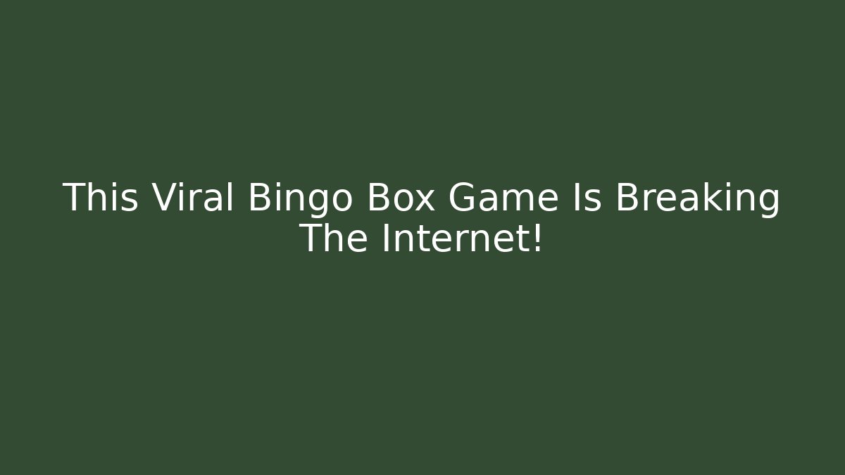 This Viral Bingo Box Game Is Breaking The Internet!