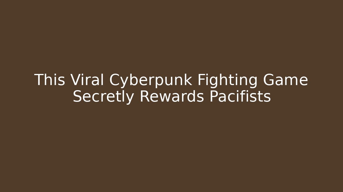This Viral Cyberpunk Fighting Game Secretly Rewards Pacifists