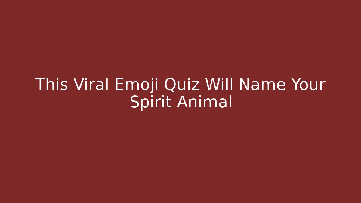 This Viral Emoji Quiz Will Name Your Spirit Animal