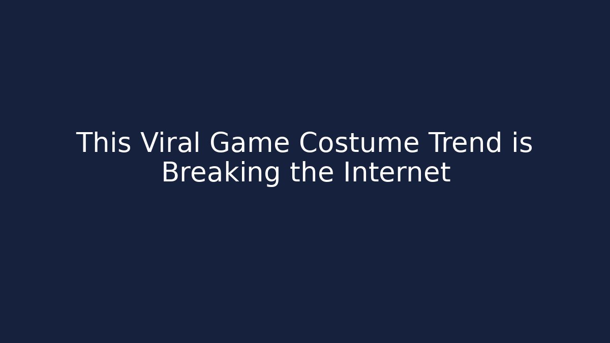 This Viral Game Costume Trend is Breaking the Internet