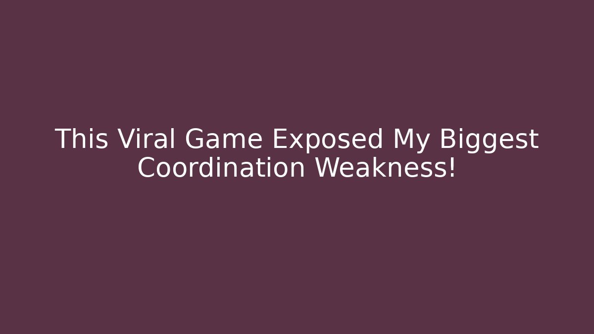 This Viral Game Exposed My Biggest Coordination Weakness!