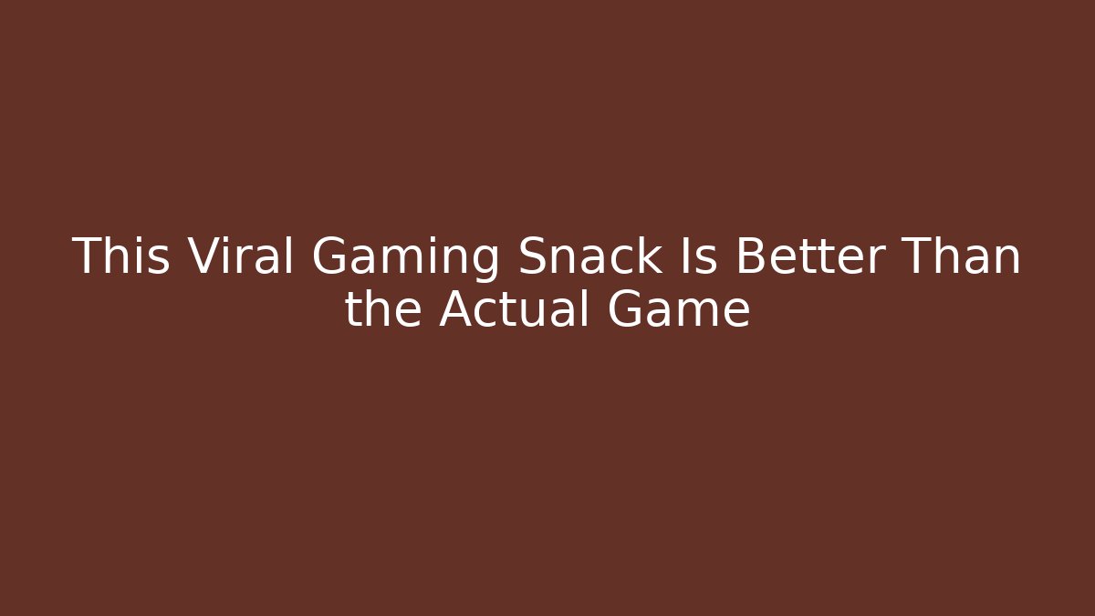 This Viral Gaming Snack Is Better Than the Actual Game
