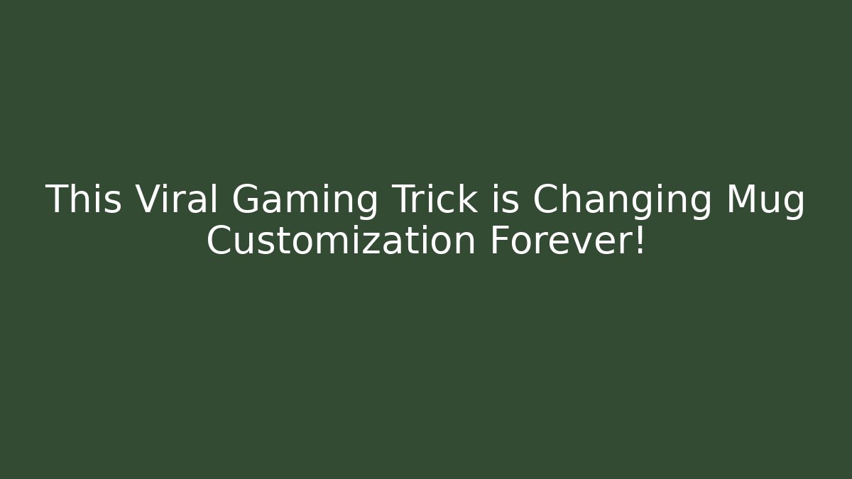 This Viral Gaming Trick is Changing Mug Customization Forever! - Create More Assets