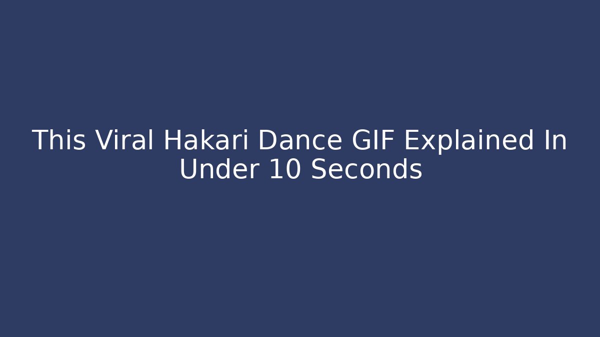This Viral Hakari Dance GIF Explained In Under 10 Seconds