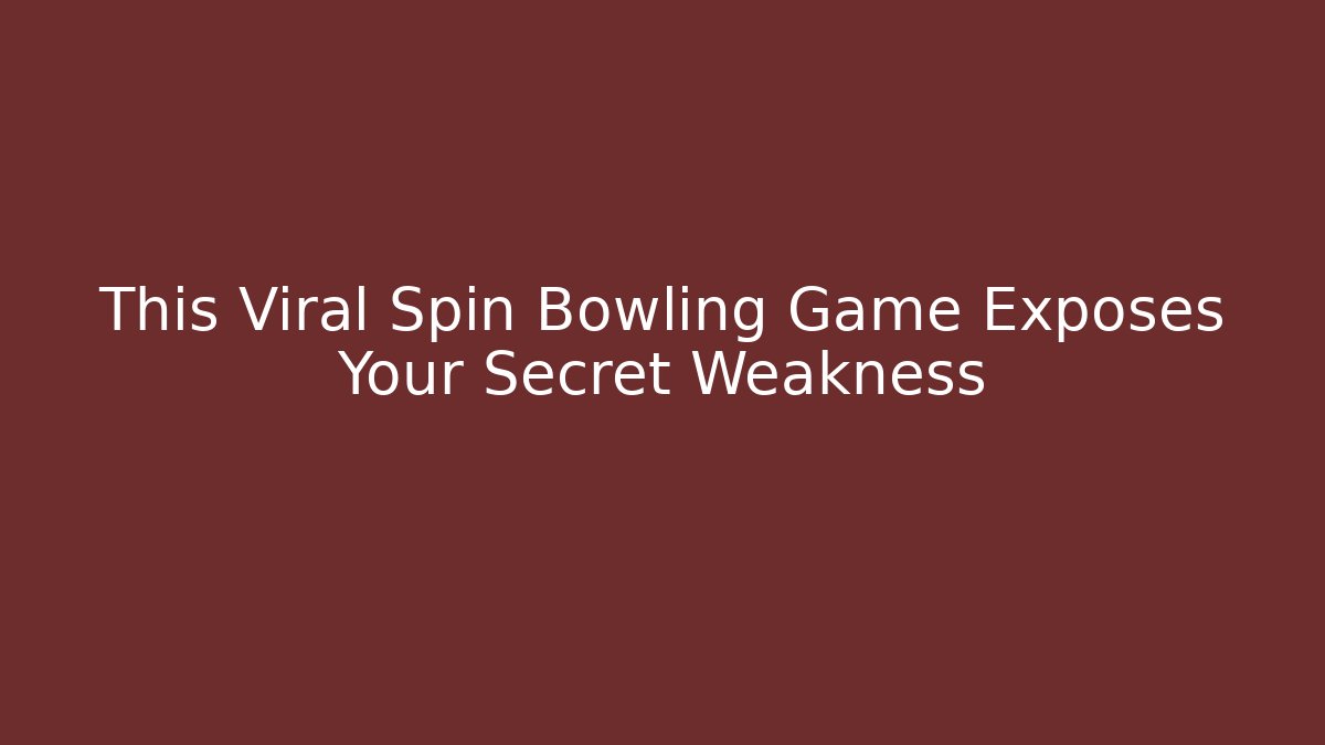 This Viral Spin Bowling Game Exposes Your Secret Weakness