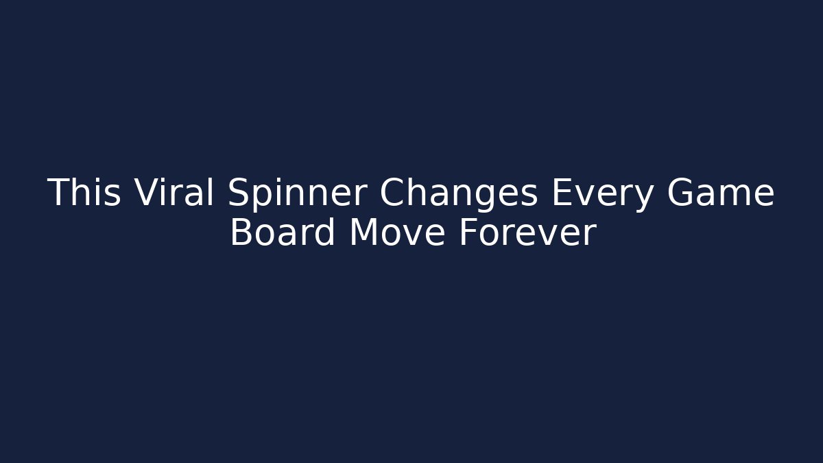 This Viral Spinner Changes Every Game Board Move Forever - Create More Assets