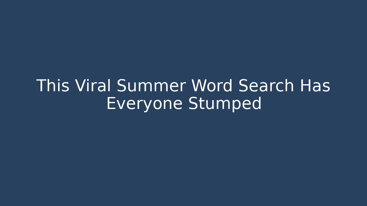 This Viral Summer Word Search Has Everyone Stumped