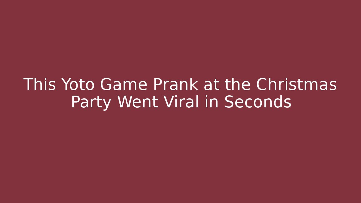 This Yoto Game Prank at the Christmas Party Went Viral in Seconds