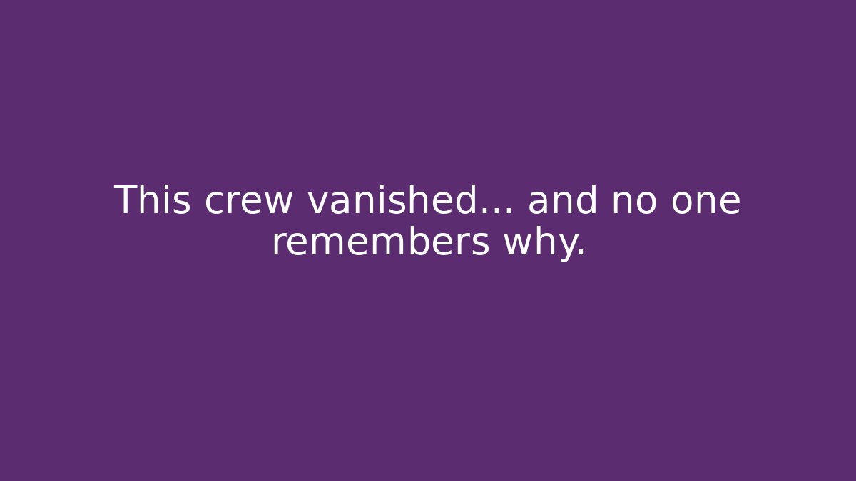 This crew vanished… and no one remembers why. - Create More Assets