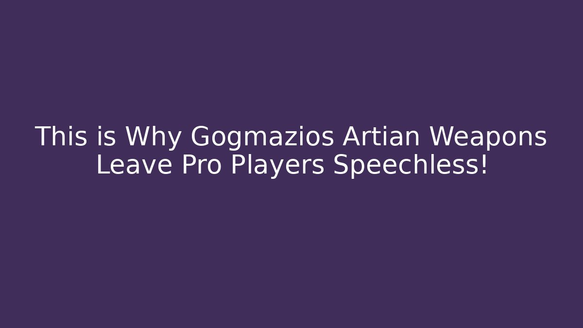 This is Why Gogmazios Artian Weapons Leave Pro Players Speechless!