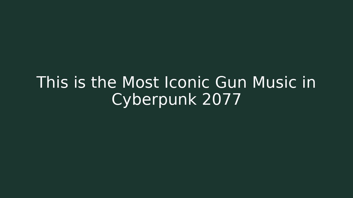 This is the Most Iconic Gun Music in Cyberpunk 2077