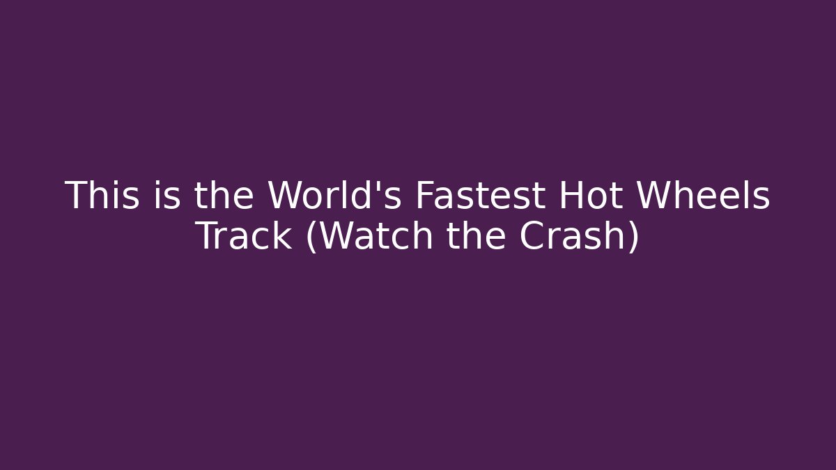 This is the World's Fastest Hot Wheels Track (Watch the Crash)