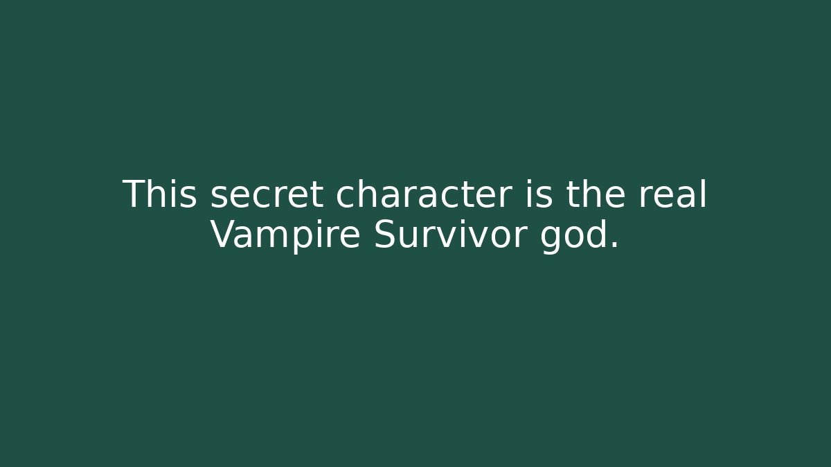 This secret character is the real Vampire Survivor god.