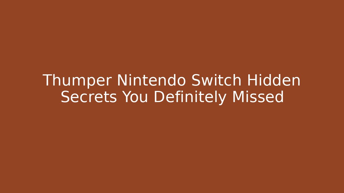 Thumper Nintendo Switch Hidden Secrets You Definitely Missed - Create More Assets