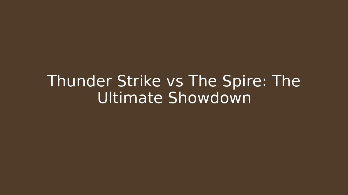 Thunder Strike vs The Spire: The Ultimate Showdown - Create More Assets