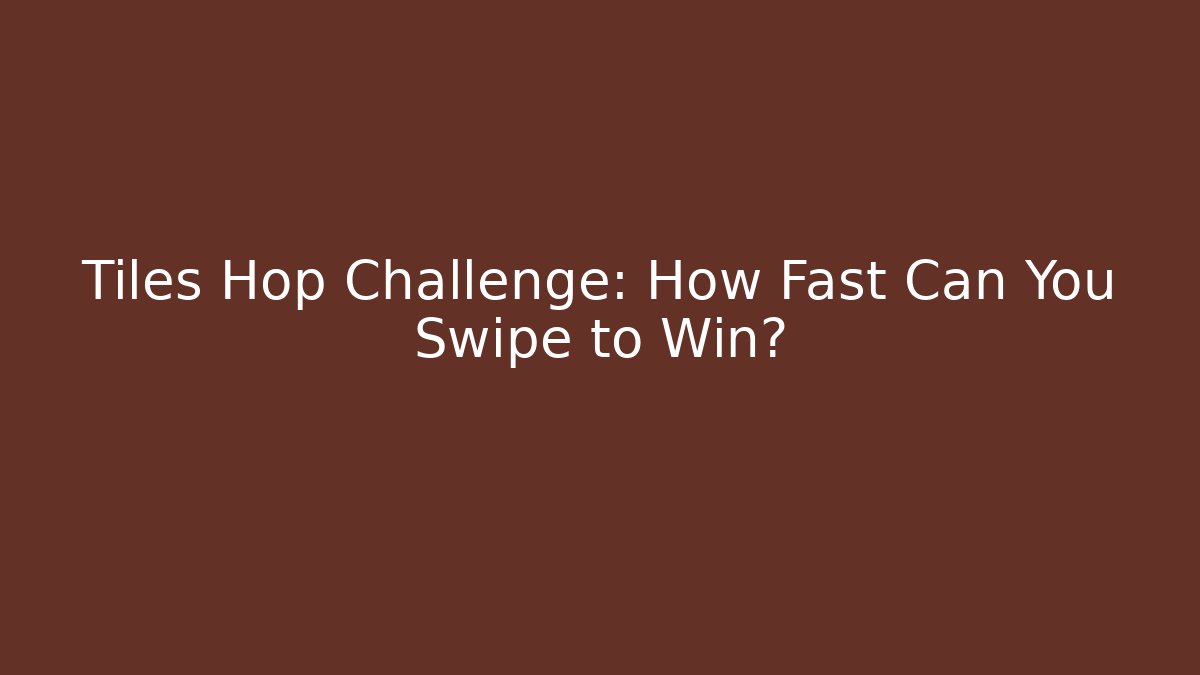 Tiles Hop Challenge: How Fast Can You Swipe to Win? - Create More Assets