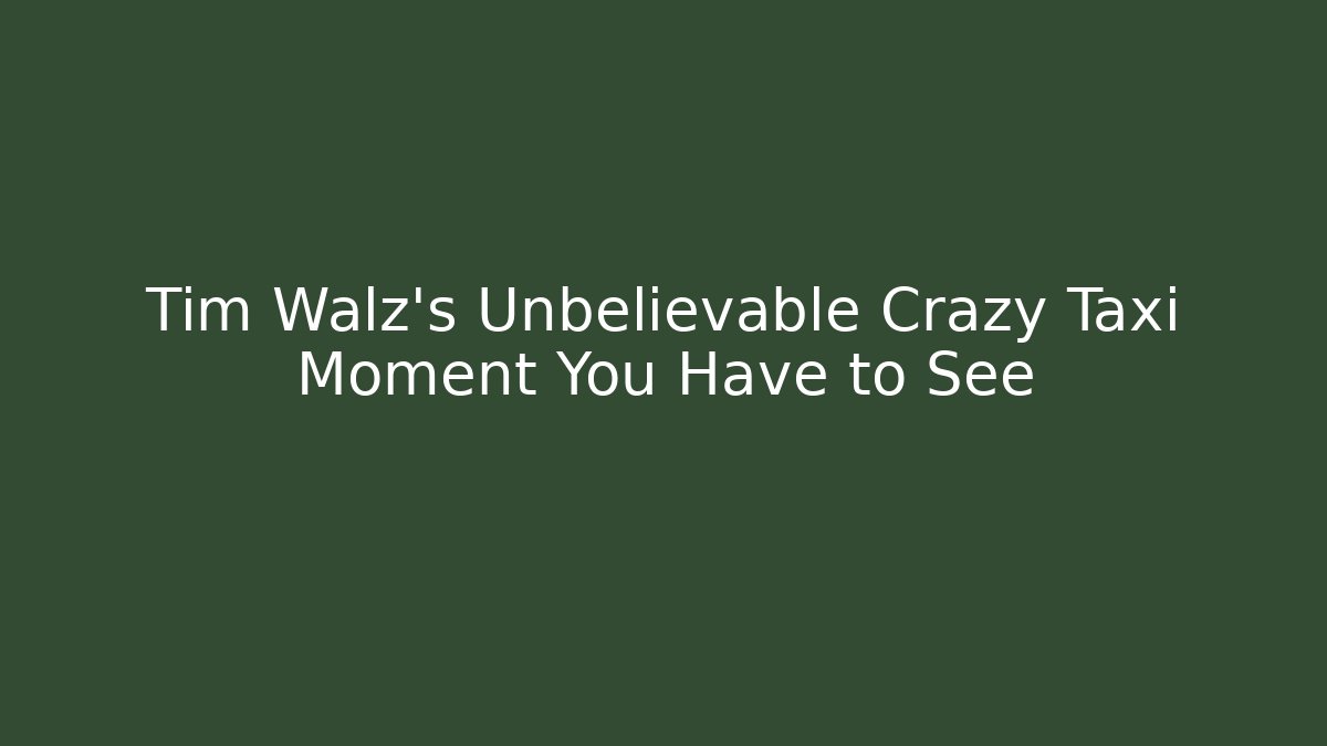 Tim Walz's Unbelievable Crazy Taxi Moment You Have to See