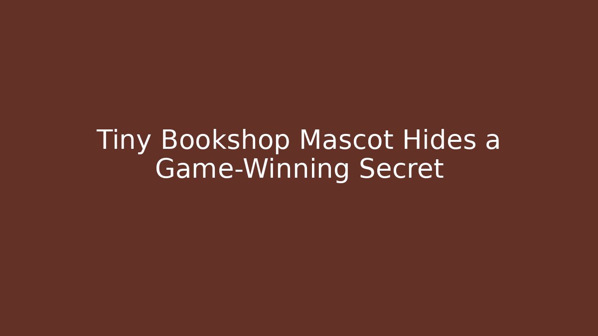 Tiny Bookshop Mascot Hides a Game-Winning Secret