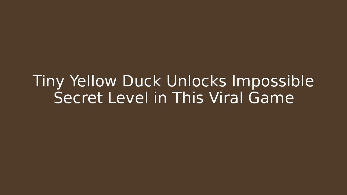 Tiny Yellow Duck Unlocks Impossible Secret Level in This Viral Game