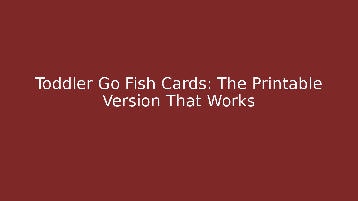 Toddler Go Fish Cards: The Printable Version That Works