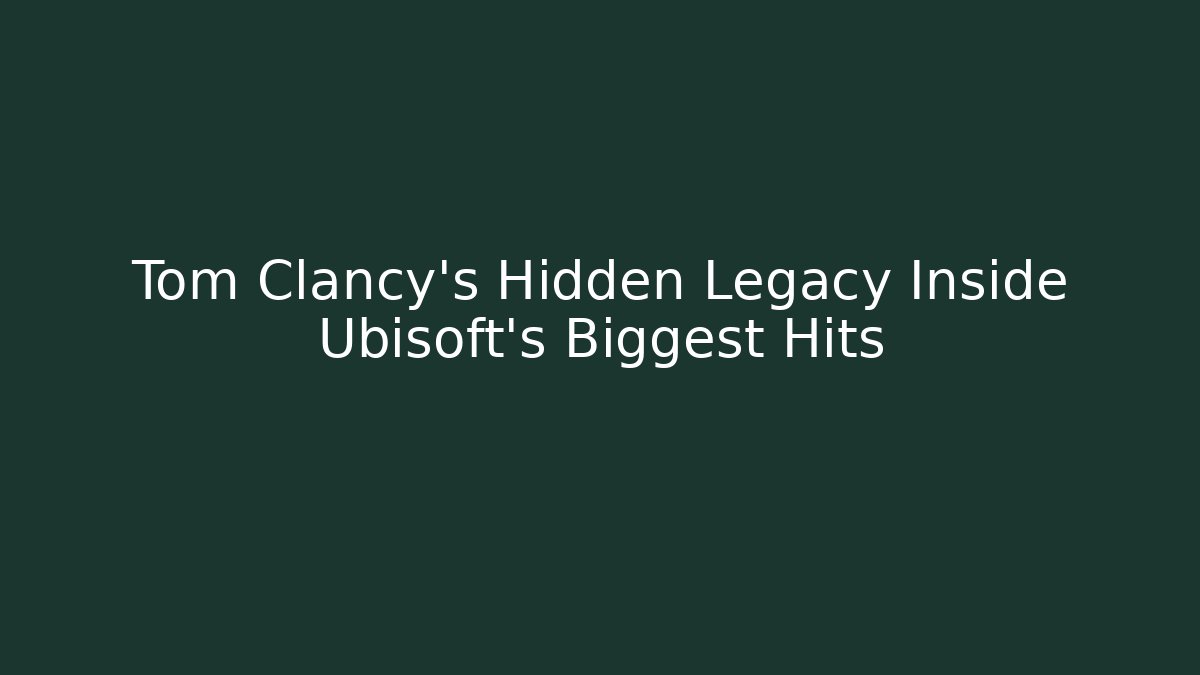 Tom Clancy’s Hidden Legacy Inside Ubisoft’s Biggest Hits