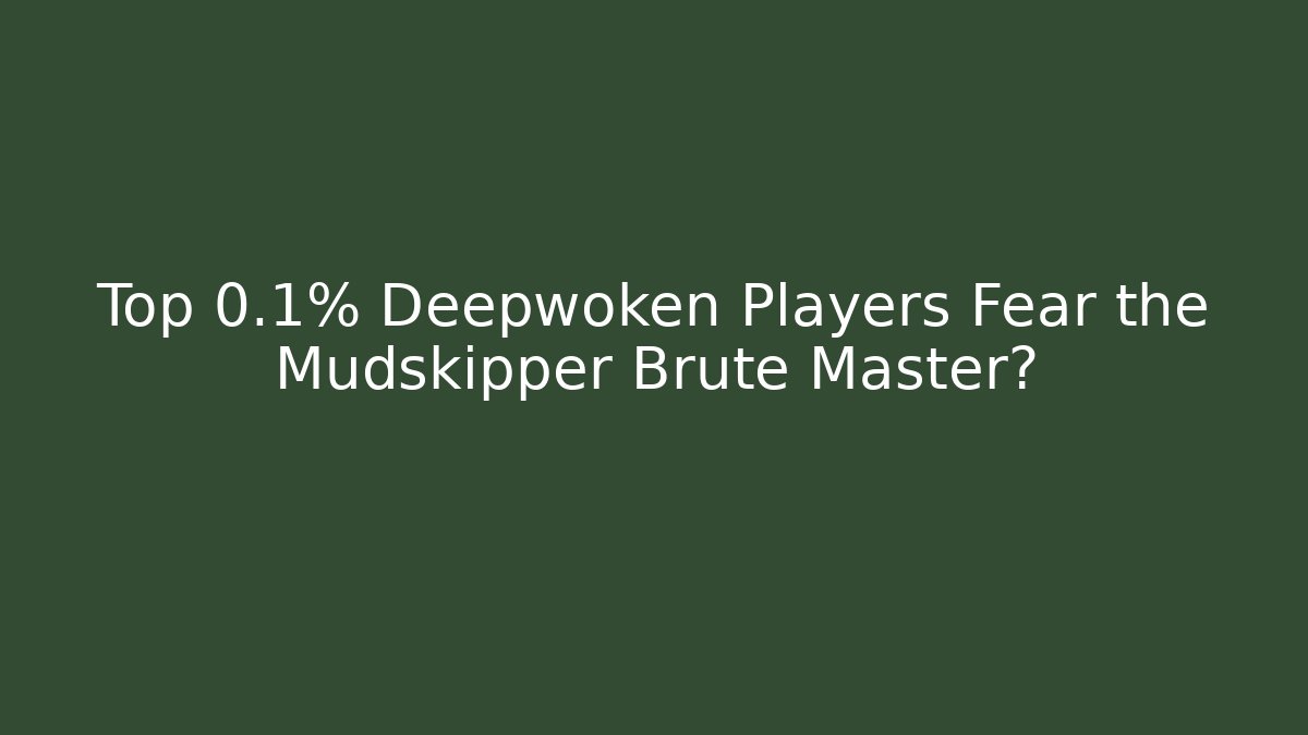 Top 0.1% Deepwoken Players Fear the Mudskipper Brute Master?