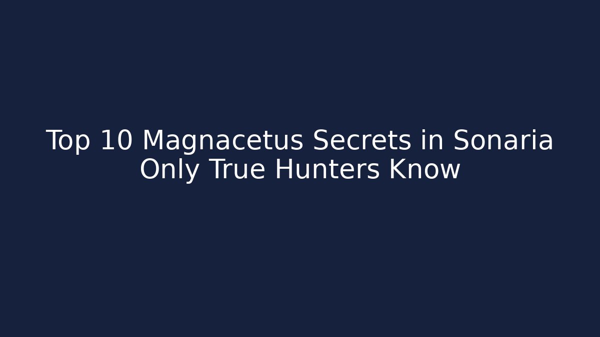 Top 10 Magnacetus Secrets in Sonaria Only True Hunters Know