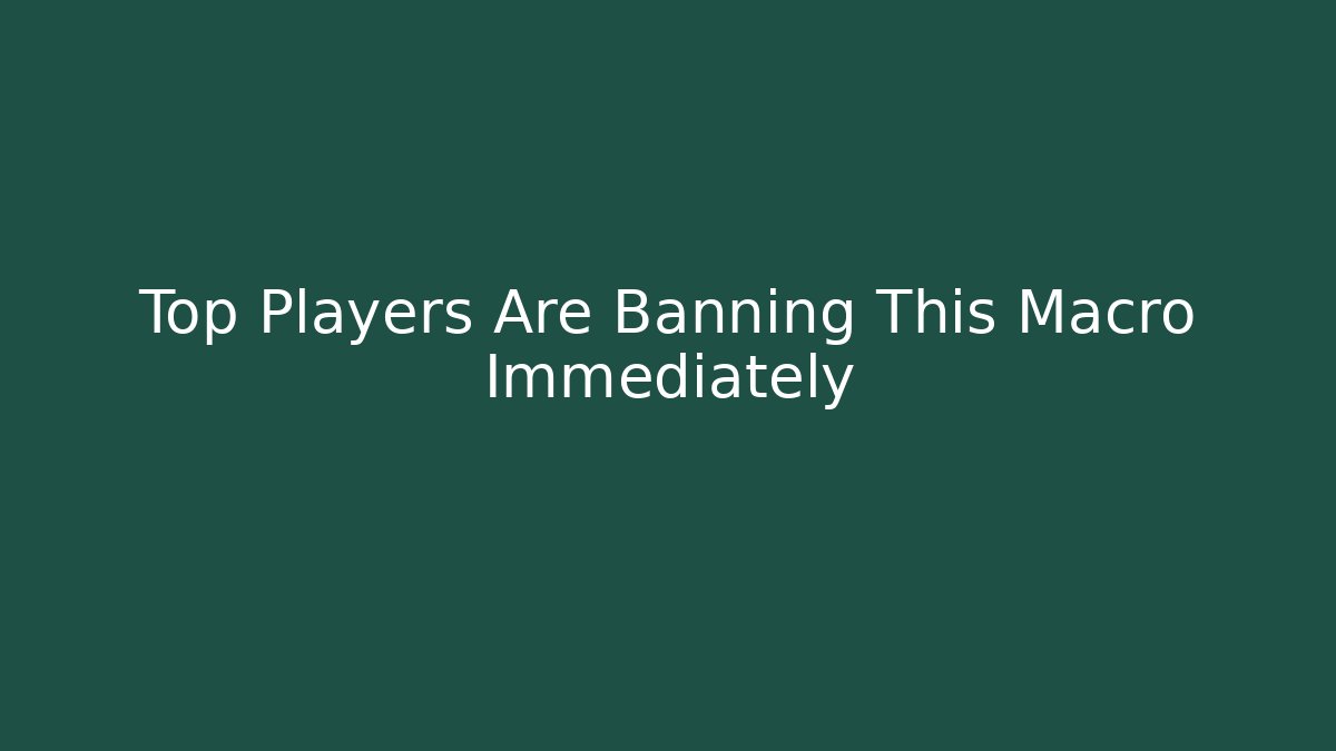 Top Players Are Banning This Macro Immediately - Create More Assets