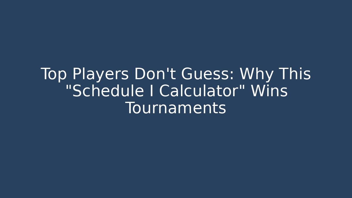 Top Players Don't Guess: Why This "Schedule I Calculator" Wins Tournaments