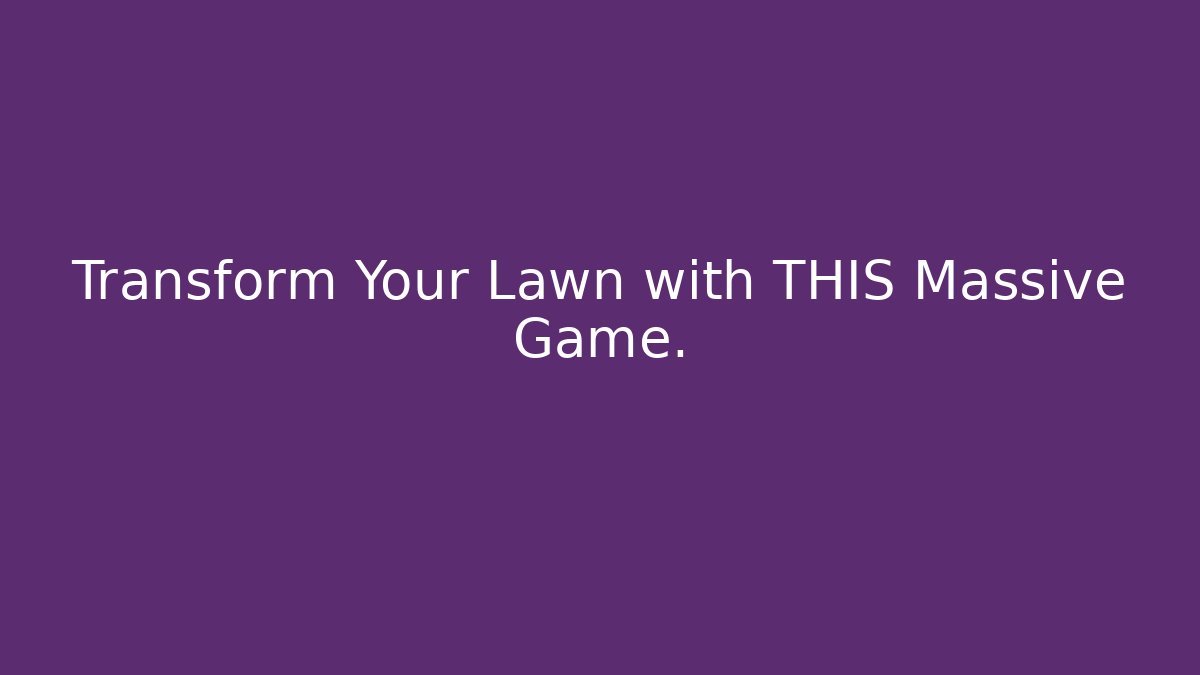 Transform Your Lawn with THIS Massive Game. - Create More Assets