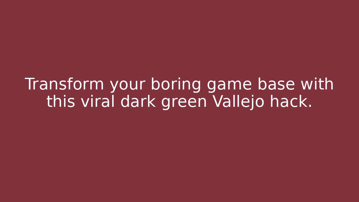 Transform your boring game base with this viral dark green Vallejo hack. - Create More Assets