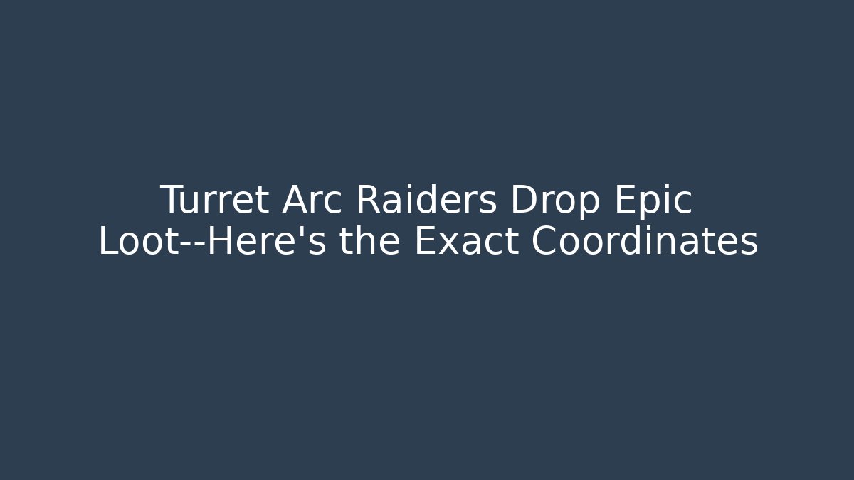Turret Arc Raiders Drop Epic Loot—Here’s the Exact Coordinates
