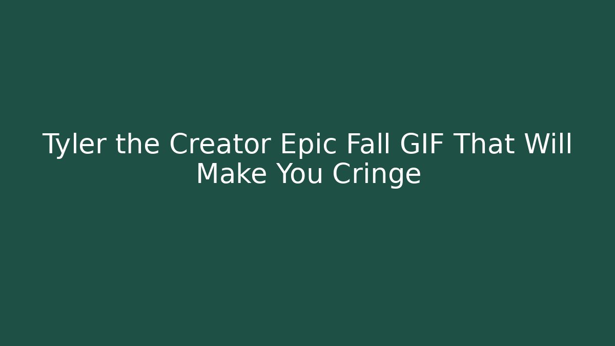 Tyler the Creator Epic Fall GIF That Will Make You Cringe
