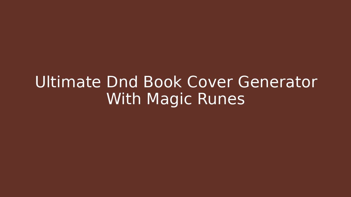 Ultimate Dnd Book Cover Generator With Magic Runes