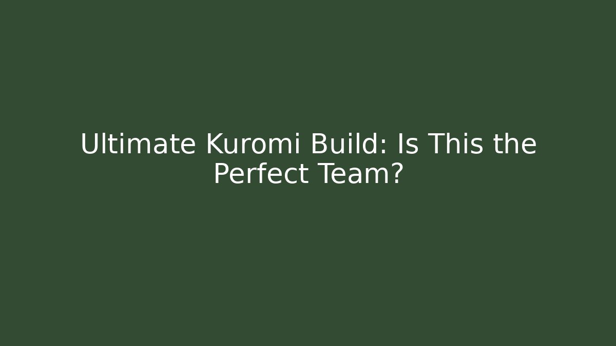 Ultimate Kuromi Build: Is This the Perfect Team? - Create More Assets
