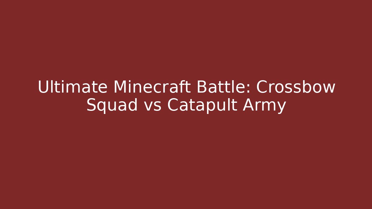 Ultimate Minecraft Battle: Crossbow Squad vs Catapult Army