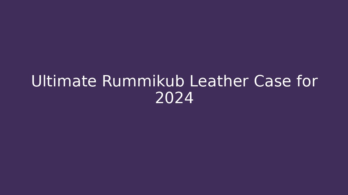 Ultimate Rummikub Leather Case for 2024