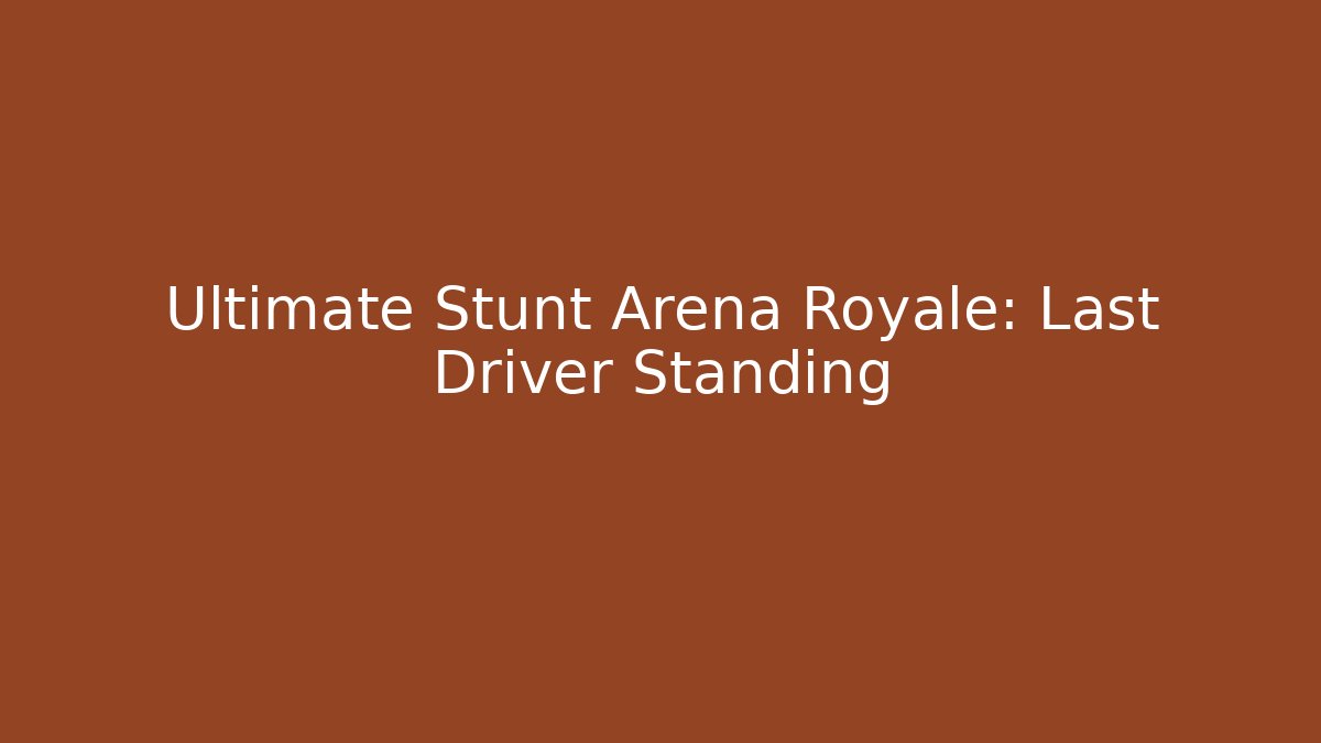 Ultimate Stunt Arena Royale: Last Driver Standing - Create More Assets
