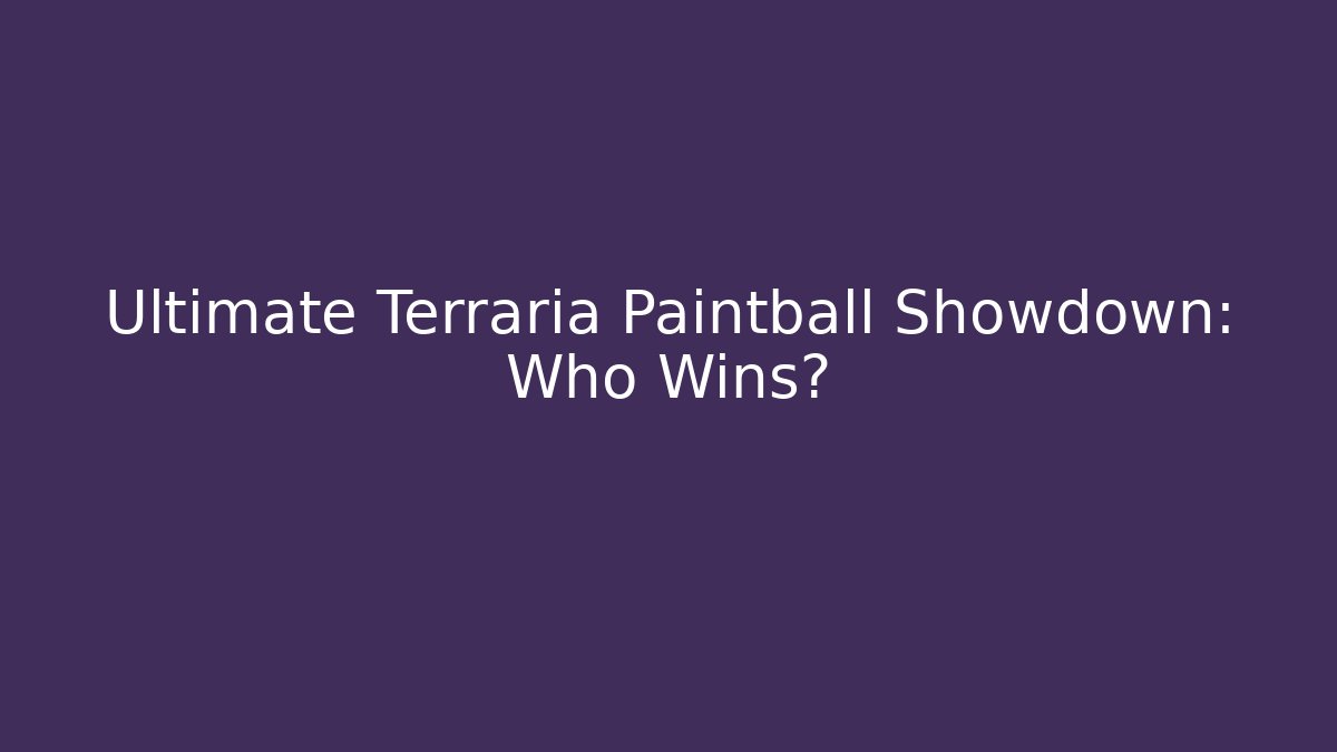 Ultimate Terraria Paintball Showdown: Who Wins?